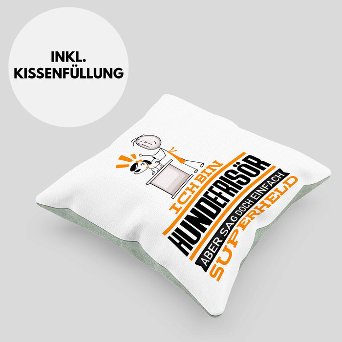 Hundefrisör Geschenk Kissen mit Füllung 40x40 Ich Bin Hundefrisör Aber Sag Doch Einfach Superheld Lustige Geschenkdiee für Hundefrisör (Grau) Grün Trendation