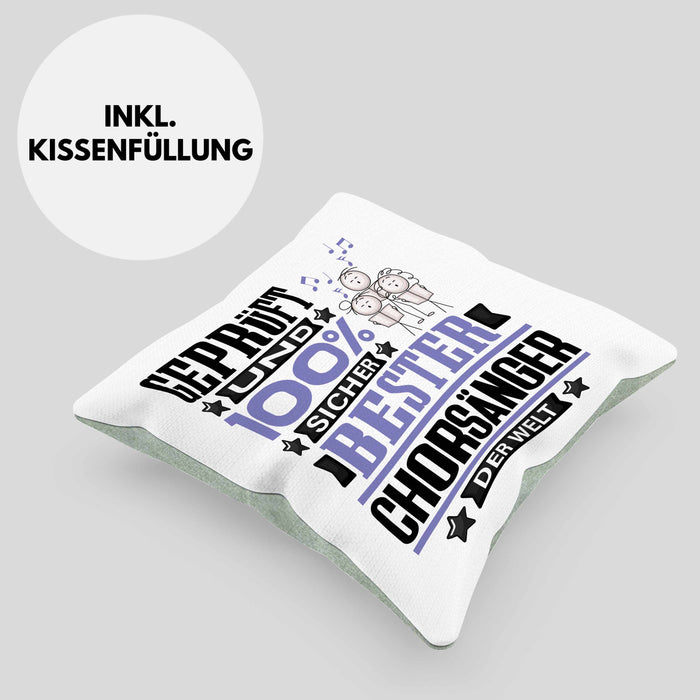Chorsänger Geschenk Lustiger Spruch für Chorsänger Geschenkidee Bester Chorsänger Der WeltKissen mit Füllung 40x40 (Grau) Grün Trendation