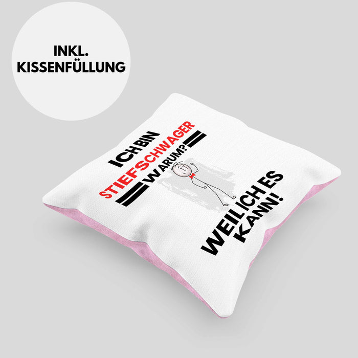 Stiefschwager Geschenk Kissen mit Füllung 40x40 Lustiger Spruch Ich Bin Stiefschwager Warum Weil Ich Es Kann Geschenkidee Bester Stiefschwager Geburtstag (Grau) Rosa Trendation
