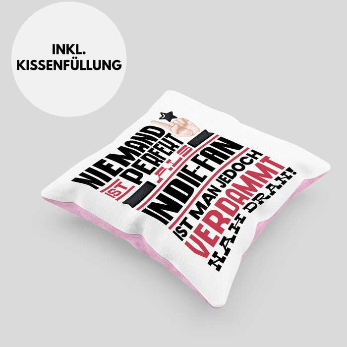 Indie-Fan Geschenk Kissen mit Füllung 40x40 Lustige Geschenkidee für Indie-Fan Geburtstag Niemand Ist Perfekt Aber Als Indie-Fan Ist Man Nah Dran (Grau) Rosa Trendation