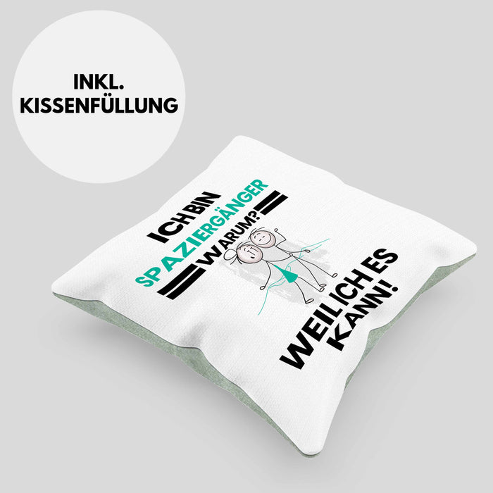 Spaziergänger Geschenk Kissen mit Füllung 40x40 Lustiger Spruch Ich Bin Spaziergänger Warum Weil Ich Es Kann Geschenkidee Bester Spaziergänger Geburtstag (Grau) Grün Trendation