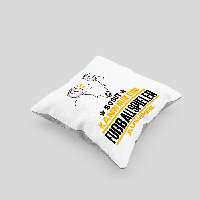 Fußballspieler Geschenk Kissen mit Füllung 40x40 So Gut Kann Nur Ein Fußballspieler Aussehen Geschenkidee (Grau) Grau Trendation