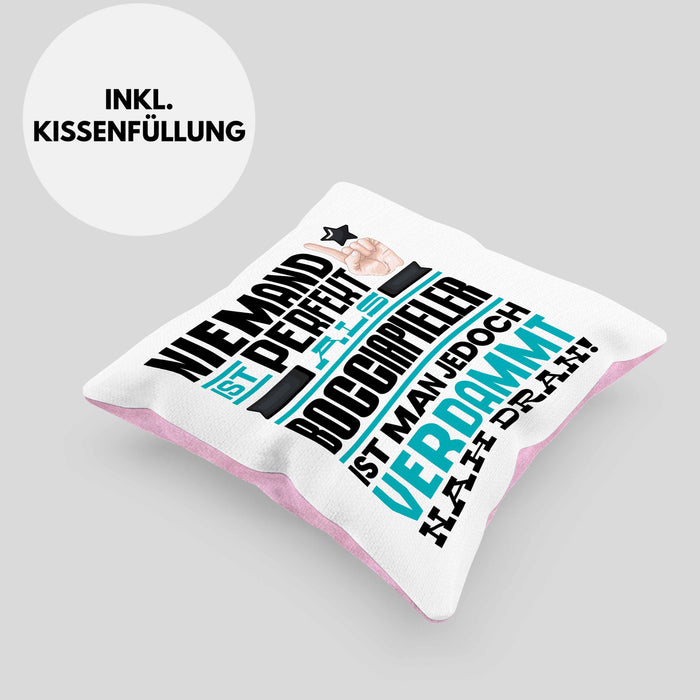Bocciapieler Geschenk Kissen mit Füllung 40x40 Lustige Geschenkidee für Bocciapieler Geburtstag Niemand Ist Perfekt Aber Als Bocciapieler Ist Man Nah Dran (Grau) Rosa Trendation