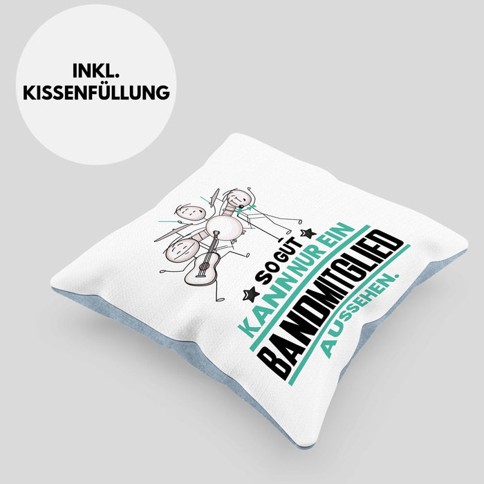 Bandmitglied Geschenk Kissen mit Füllung 40x40 So Gut Kann Nur Ein Bandmitglied Aussehen Geschenkidee (Grau) Blau Trendation