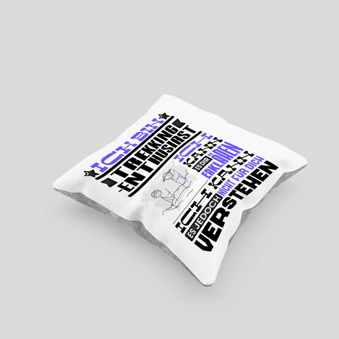 Trekking-Enthusiast Geschenk Kissen mit Füllung 40x40 Lustige Geschenkdiee für einen Trekking-Enthusiast Geburtstag Ich Bin Trekking-Enthusiast Ich Kann Es Dir Erklären Aber Nicht Für Dich Verstehen (Grau) Grau Trendation
