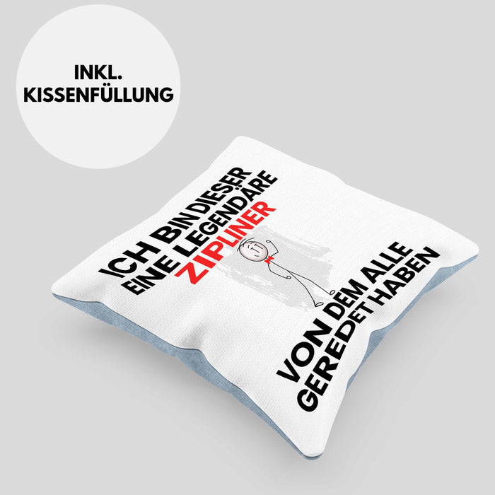 Zipliner Geschenk Kissen mit Füllung 40x40 Lustige Geschenkidee Geburtstag für Zipliner Ich Bin Dieser Legendäre Zipliner Von Dem Alle Geredet Haben (Grau) Blau Trendation