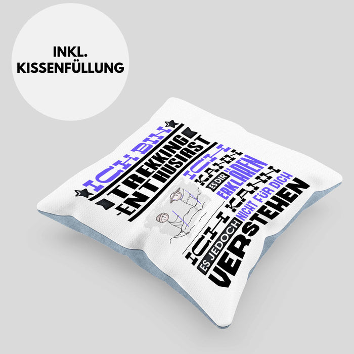 Trekking-Enthusiast Geschenk Kissen mit Füllung 40x40 Lustige Geschenkdiee für einen Trekking-Enthusiast Geburtstag Ich Bin Trekking-Enthusiast Ich Kann Es Dir Erklären Aber Nicht Für Dich Verstehen (Grau) Blau Trendation