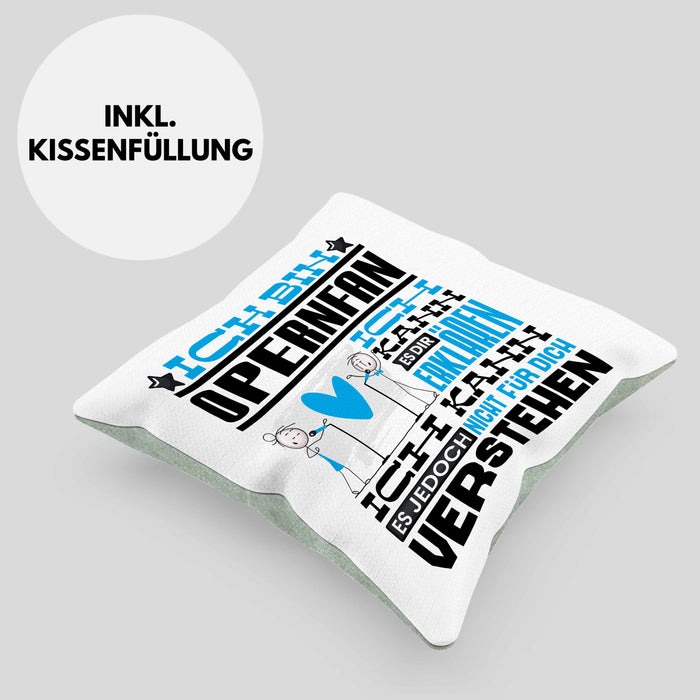 Opernfan Geschenk Kissen mit Füllung 40x40 Geschenkidee für Opernfan Geburtstag Lustig Ich Bin Opernfan Ich Kann Es Dir Erklären Aber Nicht Für Dich Verstehen (Grau) Grün Trendation
