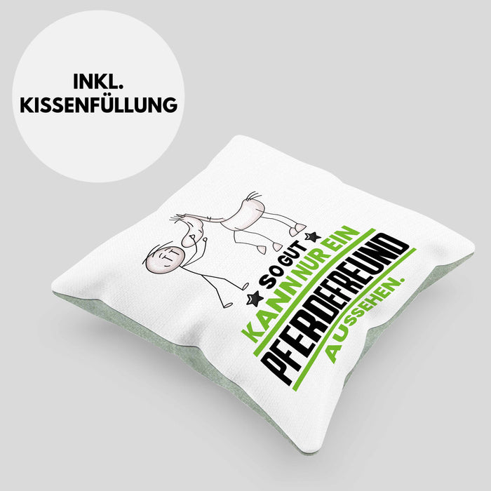 Pferdefreund Geschenk Kissen mit Füllung 40x40 So Gut Kann Nur Ein Pferdefreund Aussehen Geschenkidee (Grau) Grün Trendation