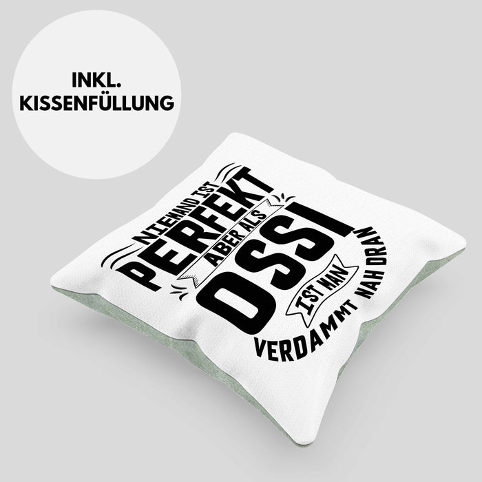 Ossi Kissen mit Füllung 40x40 Geschenk Ostdeutschland Niemand Ist Perfekt Aber Als Ossi Ist Man Nah Dran (Grau) Grün Trendation