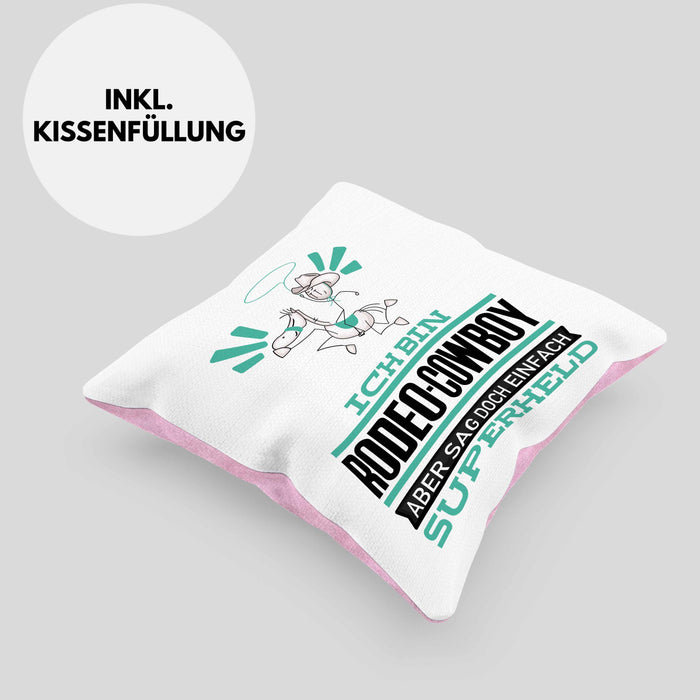 Rodeo-Cowboy Geschenk Kissen mit Füllung 40x40 Ich Bin Rodeo-Cowboy Aber Sag Doch Einfach Superheld Lustige Geschenkdiee für Rodeo-Cowboy (Grau) Rosa Trendation