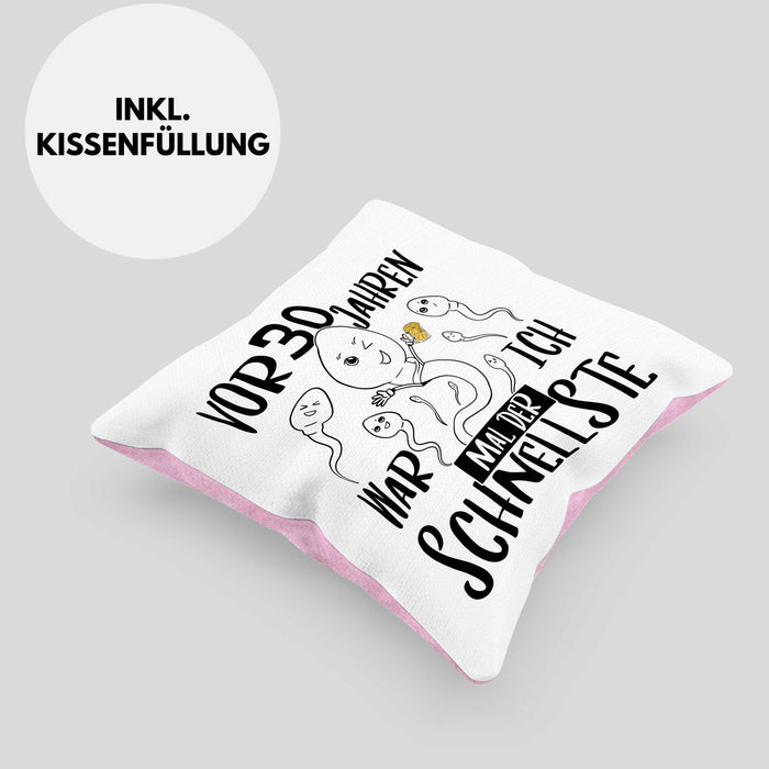 30er Geburtstag Kissen mit Füllung 40x40 Geschenk Mann Männer vor 30 Jahren War Ich Mal Der Schnellste (Grau) Rosa Trendation
