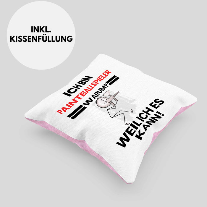 Paintballspieler Geschenk Kissen mit Füllung 40x40 Lustiger Spruch Ich Bin Paintballspieler Warum Weil Ich Es Kann Geschenkidee Bester Paintballspieler Geburtstag (Grau) Rosa Trendation