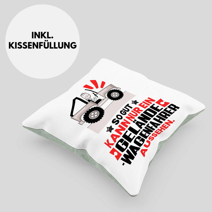 Geländewagenfahrer Geschenk Kissen mit Füllung 40x40 So Gut Kann Nur Ein Geländewagenfahrer Aussehen Geschenkidee (Grau) Grün Trendation