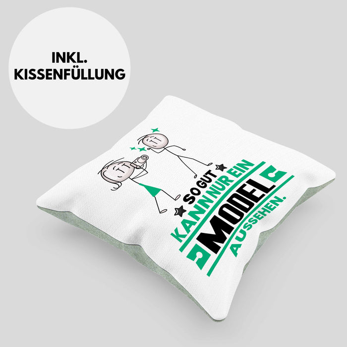 Model Geschenk Kissen mit Füllung 40x40 So Gut Kann Nur Ein Model Aussehen Geschenkidee (Grau) Grün Trendation