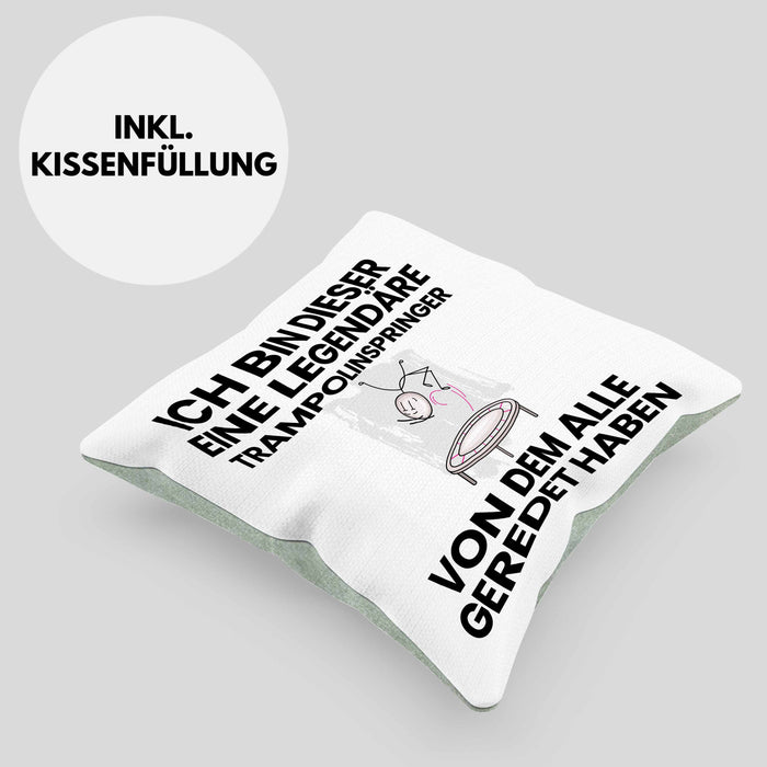 Trampolinspringer Geschenk Kissen mit Füllung 40x40 Lustige Geschenkidee Geburtstag für Trampolinspringer Ich Bin Dieser Legendäre Trampolinspringer Von Dem Alle Geredet Haben (Grau) Grün Trendation