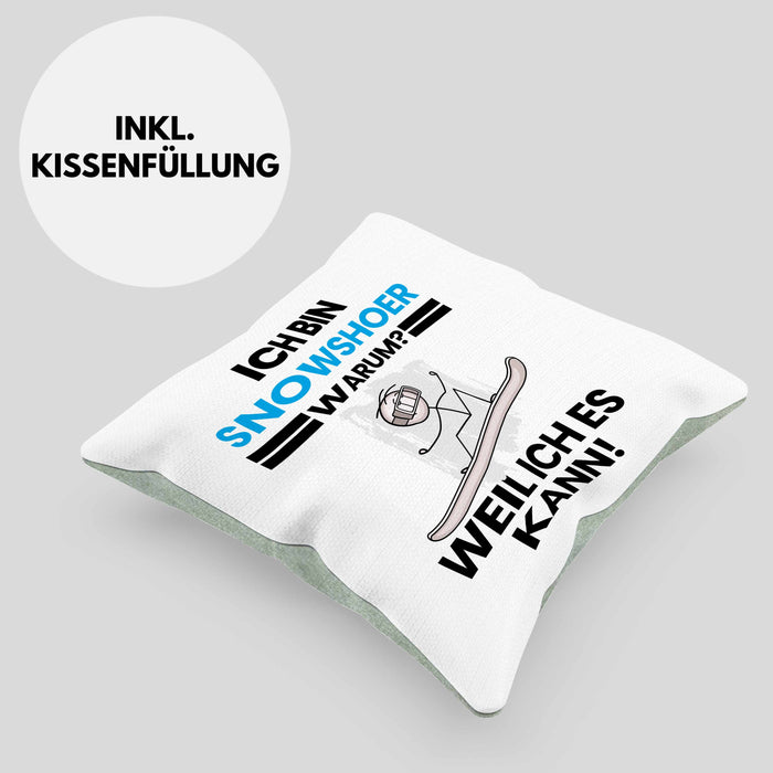 Snowshoer Geschenk Kissen mit Füllung 40x40 Lustiger Spruch Ich Bin Snowshoer Warum Weil Ich Es Kann Geschenkidee Bester Snowshoer Geburtstag (Grau) Grün Trendation