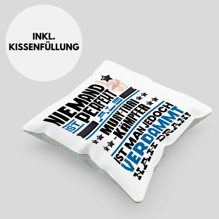 Muay-Thai-Kämpfer Geschenk Kissen mit Füllung 40x40 Lustige Geschenkidee für Muay-Thai-Kämpfer Geburtstag Niemand Ist Perfekt Aber Als Muay-Thai-Kämpfer Ist Man Nah Dran (Grau) Grün Trendation