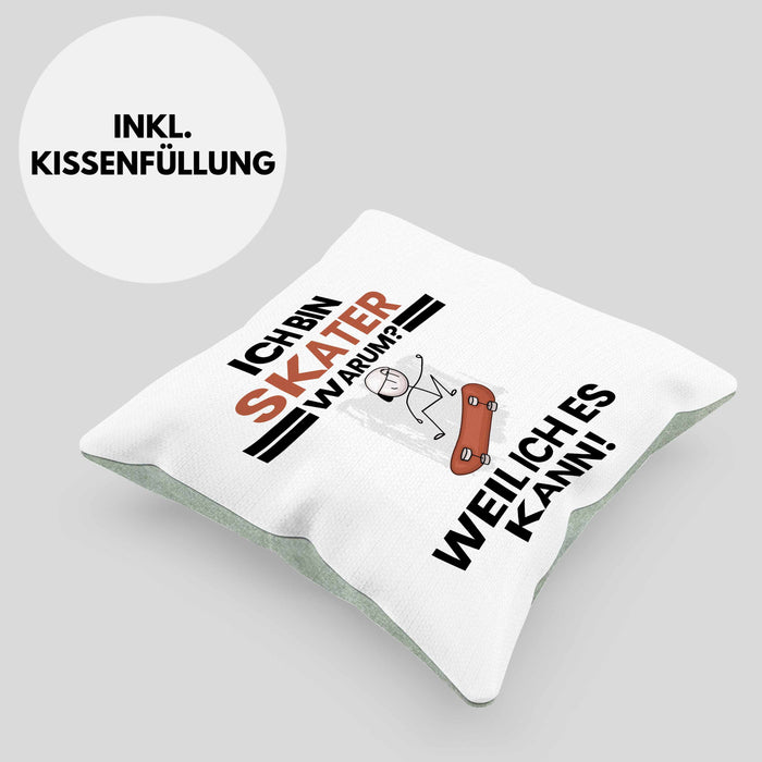 Skater Geschenk Kissen mit Füllung 40x40 Lustiger Spruch Ich Bin Skater Warum Weil Ich Es Kann Geschenkidee Bester Skater Geburtstag (Grau) Grün Trendation