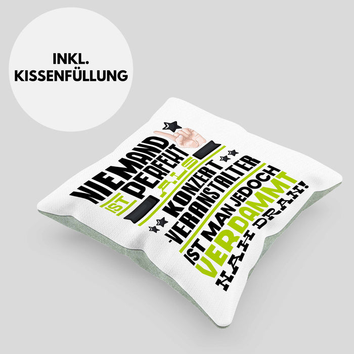 Konzertveranstalter Geschenk Kissen mit Füllung 40x40 Lustige Geschenkidee für Konzertveranstalter Geburtstag Niemand Ist Perfekt Aber Als Konzertveranstalter Ist Man Nah Dran (Grau) Grün Trendation