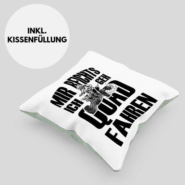 Lustige Kissen mit Füllung 40x40 Quad-Fahrer als Geschenkidee Spruch Mir Reichts Ich Geh Quad Fahren (Grau) Grün Trendation