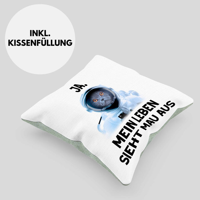 Dank Meme Kissen mit Füllung 40x40 Katzen Besitzer Wortspiel Ja Mein Leben Sieht Mau Aus Traurige Katze Geschenkidee Süße Katze Astronaut (Grau) Grün Trendation