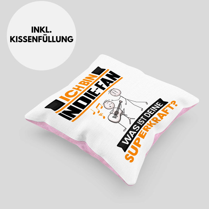 Indie-Fan Kissen mit Füllung 40x40 Geschenk für Indie-Fan Geburtstag Lustiger Spruch Was Ist Deine Superkraft (Grau) Rosa Trendation