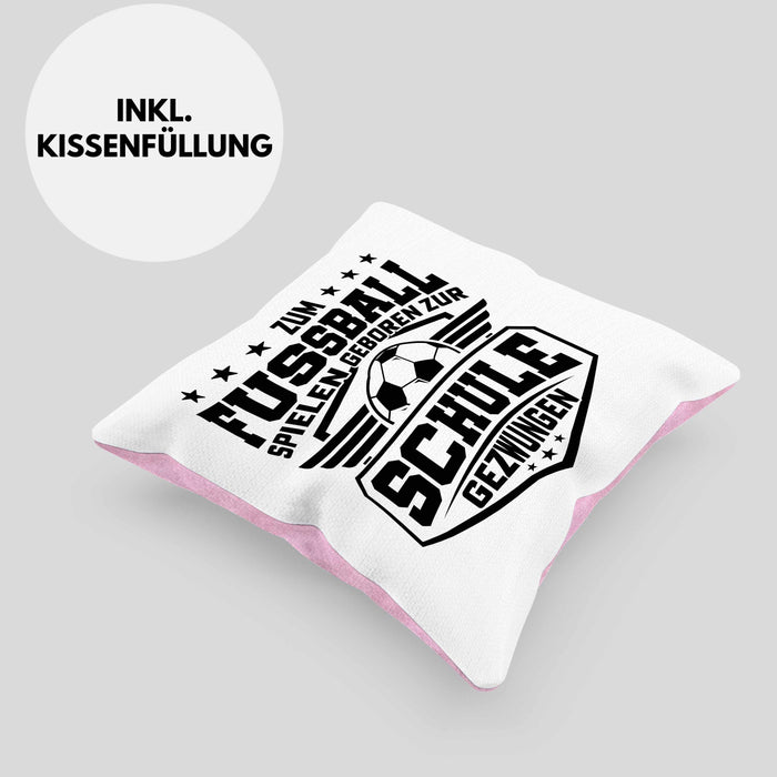 Fussballer Kissen mit Füllung 40x40 Geschenk Fussballspieler Geschenkidee Zum Fussball Spielen Geboren Zur Schule Gezwungen (Grau) Rosa Trendation