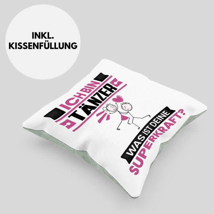 Tänzer Kissen mit Füllung 40x40 Geschenk für Tänzer Geburtstag Lustiger Spruch Was Ist Deine Superkraft (Grau) Grün Trendation
