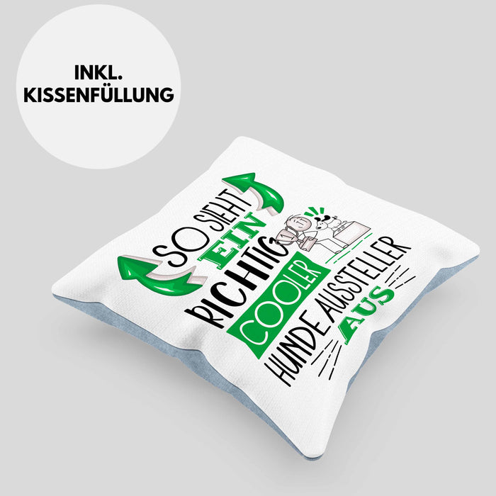 Hundeaussteller Kissen mit Füllung 40x40 So Sieht Ein Richtig Cooler Hundeaussteller Aus Geschenk Lustiger Spruch Geschenkidee (Grau) Blau Trendation