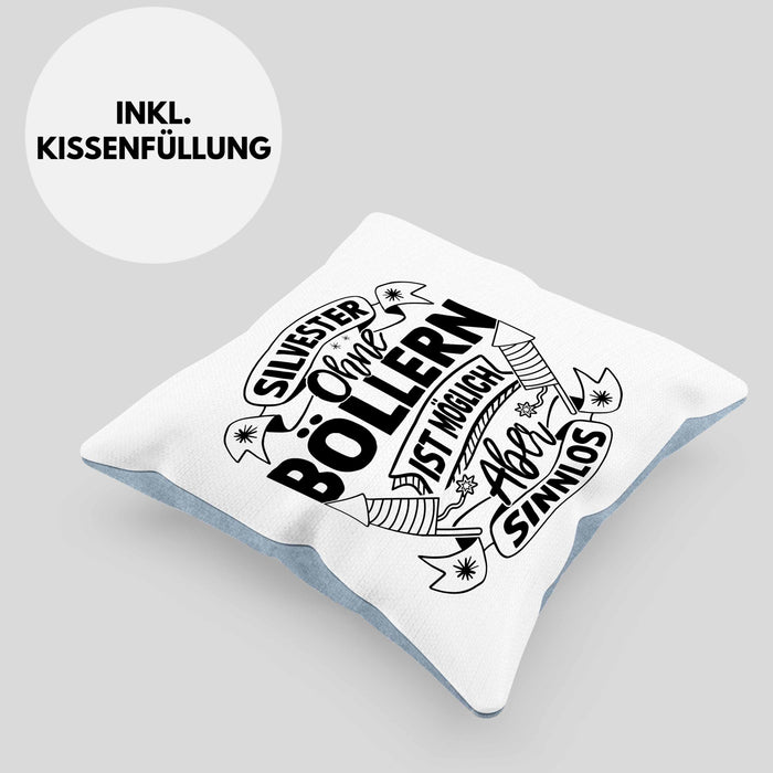 Silvester Ohne Böllern Ist Möglich Aber Sinnlos Kissen mit Füllung 40x40 Geschenk Silvester-Fan Dekoration 2025 Deko (Grau) Blau Trendation