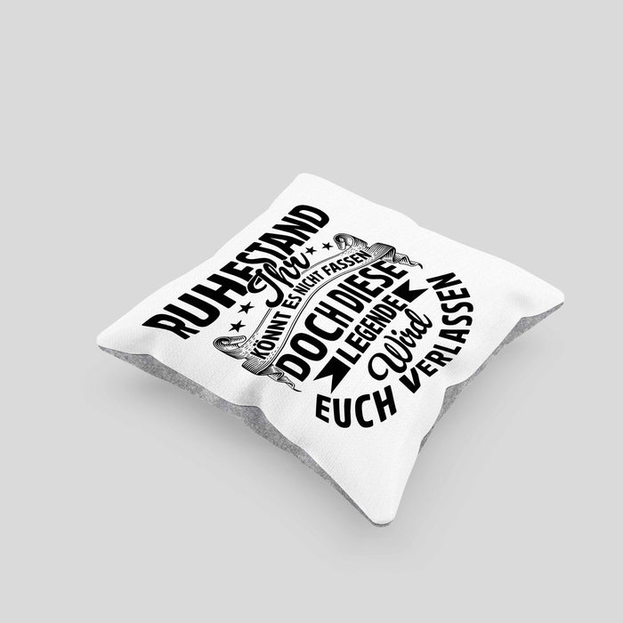Ruhestand Geschenk Kissen mit Füllung 40x40 Lustiger Spruch Ihr Könnt Es Nicht Fassen Doch Diese Legende Wird Euch Verlassen (Grau) Grau Trendation