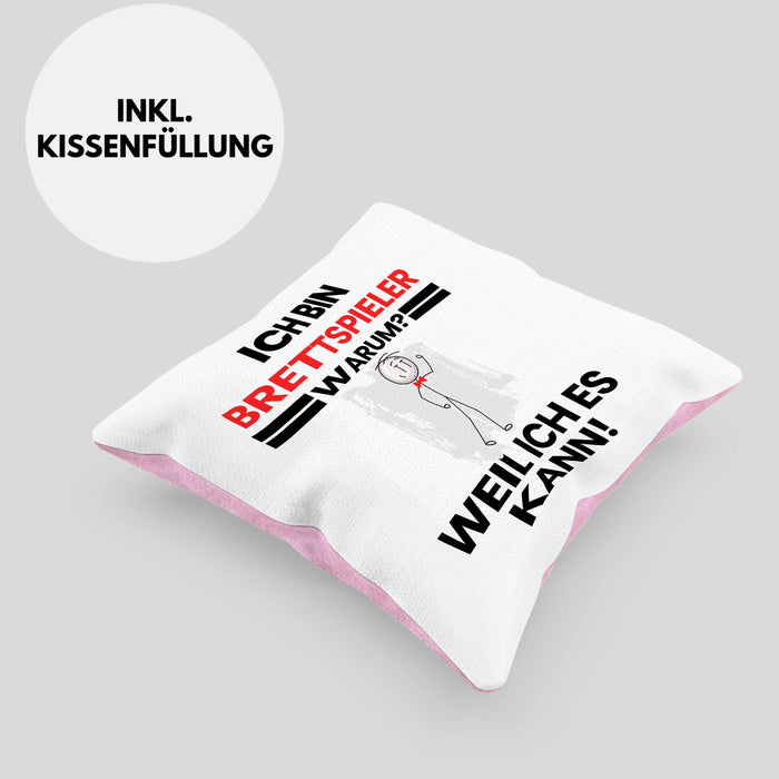 Brettspieler Geschenk Kissen mit Füllung 40x40 Lustiger Spruch Ich Bin Brettspieler Warum Weil Ich Es Kann Geschenkidee Bester Brettspieler Geburtstag (Grau) Rosa Trendation