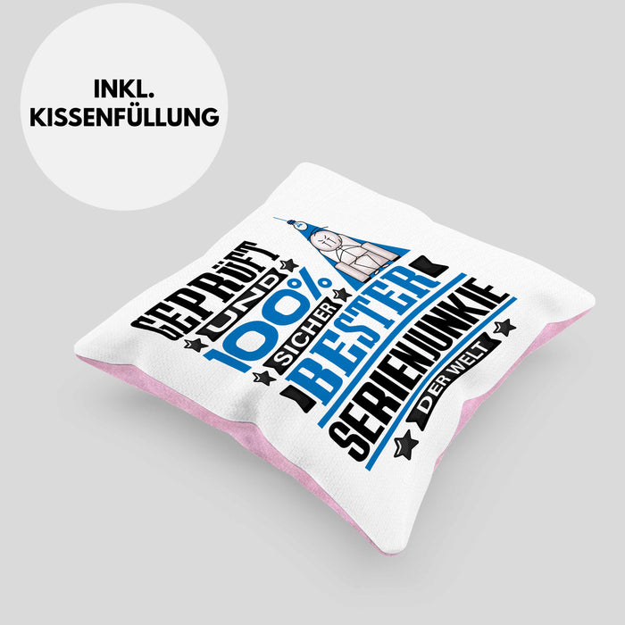 Serienjunkie Geschenk Lustiger Spruch für Serienjunkie Geschenkidee Bester Serienjunkie Der WeltKissen mit Füllung 40x40 (Grau) Rosa Trendation