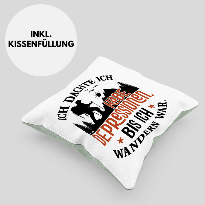 Wandern Geschenk Kissen mit Füllung 40x40 Spruch Ich Dachte Ich Habe Depressionen Bis Ich Wandern War Geschenkidee (Grau) Grün Trendation