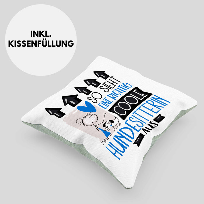 Hundesitterin Geschenk Kissen mit Füllung 40x40 Lustig Geschenkidee für Hundesitterin Geburtstag So Sieht Eine Richtig Coole Hundesitterin Aus Frauen Spruch (Grau) Grün Trendation