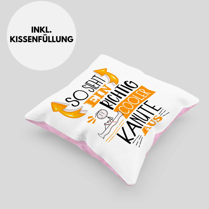 Kanute Kissen mit Füllung 40x40 Geschenk So Sieht Ein Richtig Cooler Kanute Aus Geschenkidee Spruch Lustig (Grau) Rosa Trendation