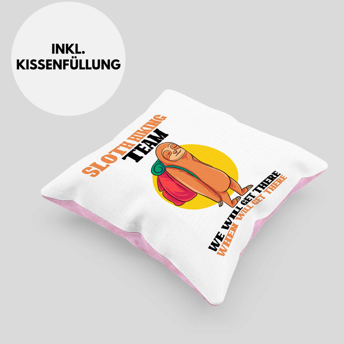 Sloth Hiking Team Kissen mit Füllung 40x40 Geschenk Lustiger Spruch Wander Berge We Will Get There When We Get There Geschenkidee Geburtstag (Grau) Rosa Trendation