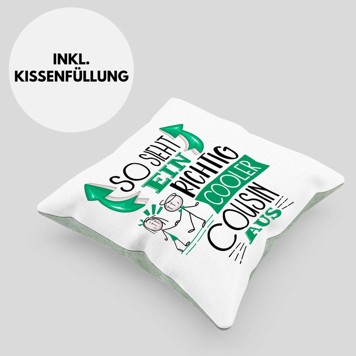 Cousin Kissen mit Füllung 40x40 Geschenk So Sieht Ein RIchtig Cooler Cousin Aus Geschenkidee Lustiger Spruch Geburtstag (Grau) Grün Trendation