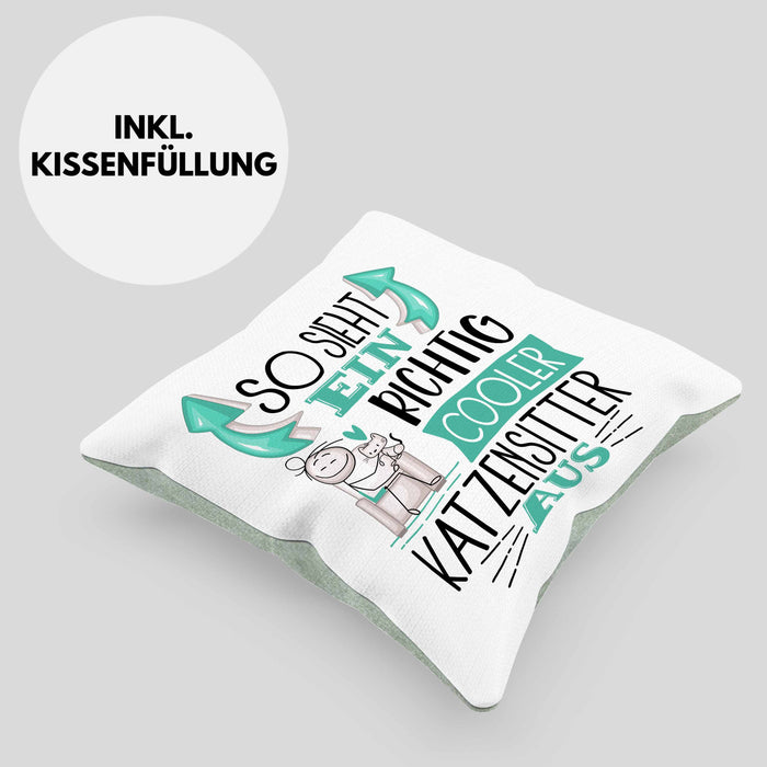 Katzensitter Kissen mit Füllung 40x40 So Sieht Ein Richtig Cooler Katzensitter Aus Geschenk Lustiger Spruch Geschenkidee (Grau) Grün Trendation