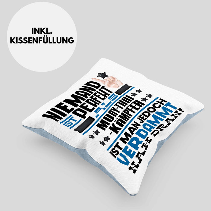 Muay-Thai-Kämpfer Geschenk Kissen mit Füllung 40x40 Lustige Geschenkidee für Muay-Thai-Kämpfer Geburtstag Niemand Ist Perfekt Aber Als Muay-Thai-Kämpfer Ist Man Nah Dran (Grau) Blau Trendation