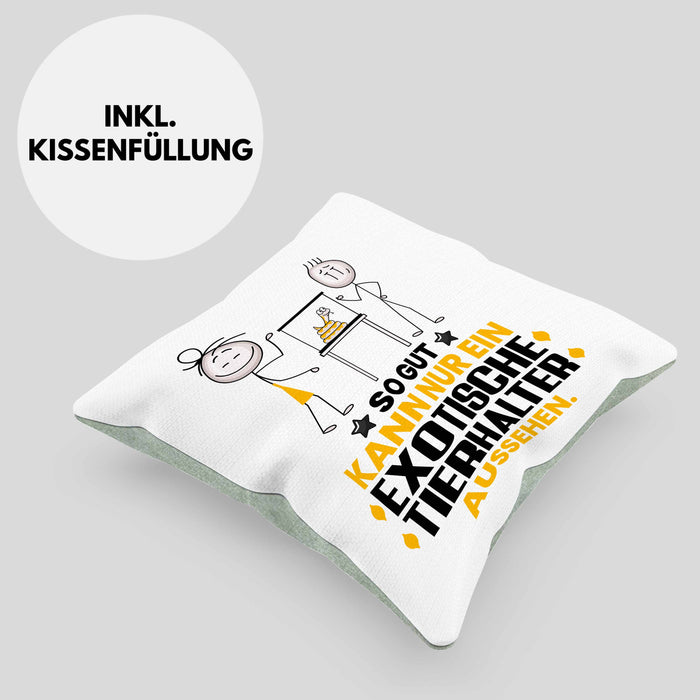 ExotischeTierhalter Geschenk Kissen mit Füllung 40x40 So Gut Kann Nur Ein ExotischeTierhalter Aussehen Geschenkidee (Grau) Grün Trendation
