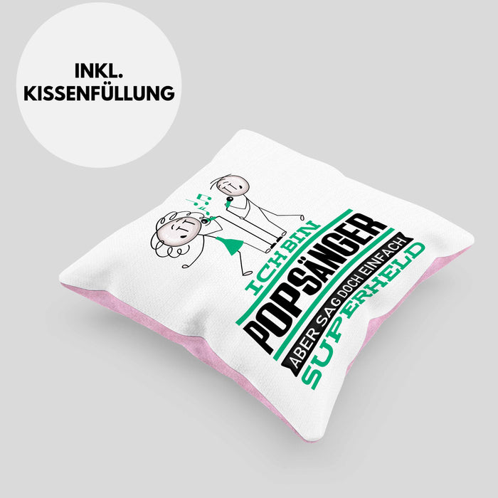Popsänger Geschenk Kissen mit Füllung 40x40 Ich Bin Popsänger Aber Sag Doch Einfach Superheld Lustige Geschenkdiee für Popsänger (Grau) Rosa Trendation