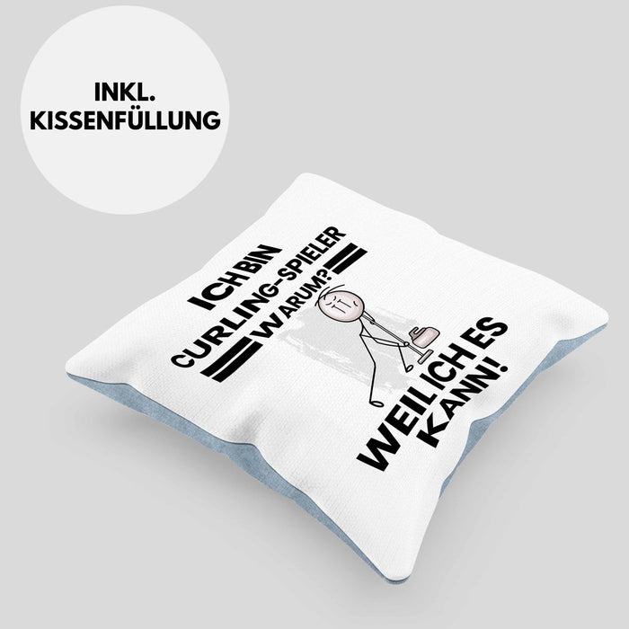 Curling-Spieler Geschenk Kissen mit Füllung 40x40 Lustiger Spruch Ich Bin Curling-Spieler Warum Weil Ich Es Kann Geschenkidee Bester Curling-Spieler Geburtstag (Grau) Blau Trendation