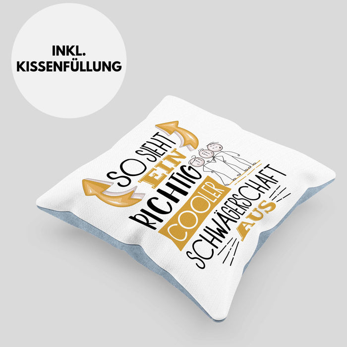 So Sieht Ein Richtig Cooler Schwägerschaft Aus Geschenk Kissen mit Füllung 40x40 Lustiger Spruch Geschenkidee (Grau) Blau Trendation