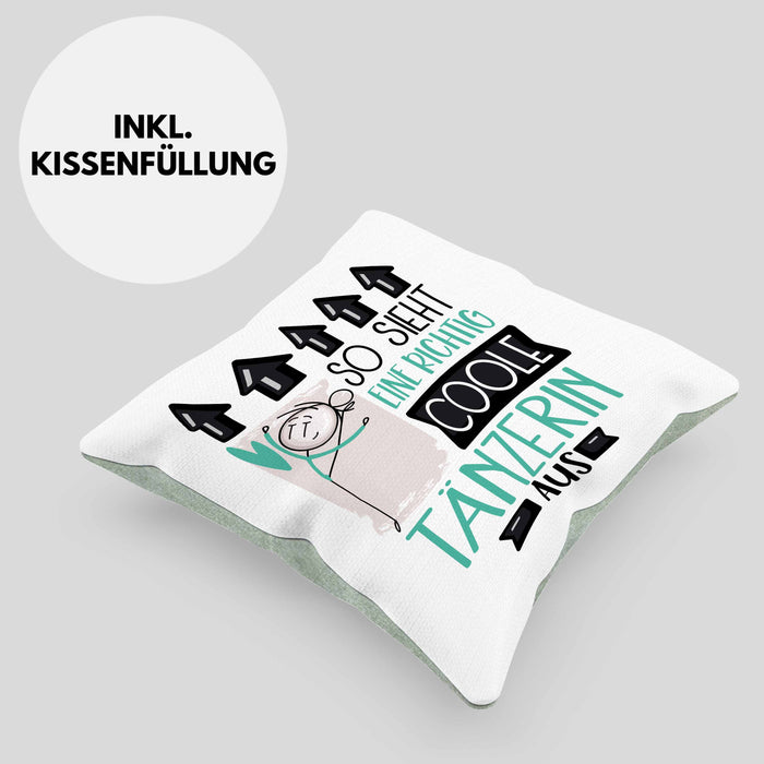 Tänzerin Geschenk Kissen mit Füllung 40x40 Lustig Geschenkidee für Tänzerin Geburtstag So Sieht Eine Richtig Coole Tänzerin Aus Frauen Spruch (Grau) Grün Trendation