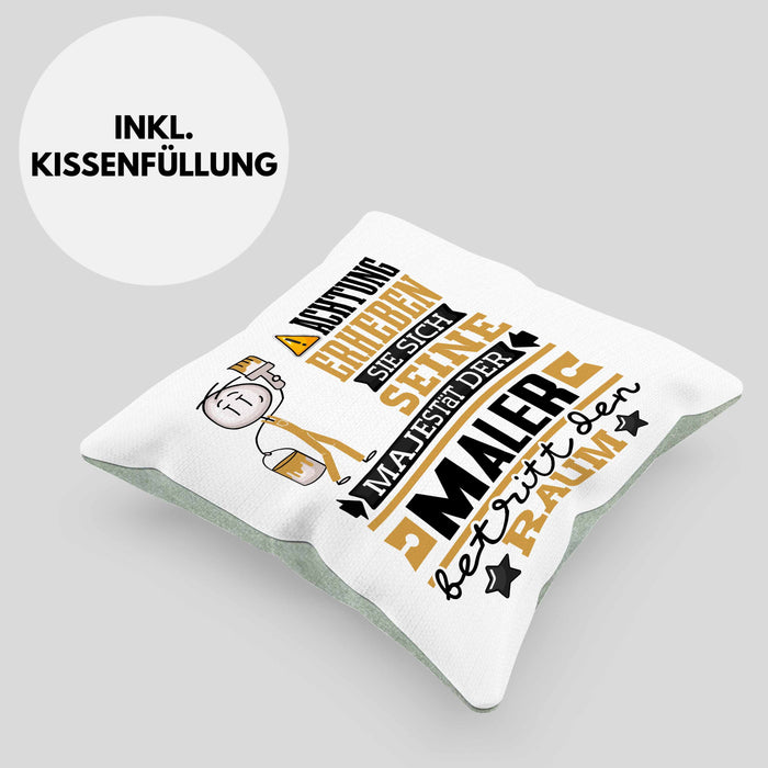 Maler Geschenk Kissen mit Füllung 40x40 Lustiger Spruch Erheben Sie Sich Der Maler Betritt den Raum (Grau) Grün Trendation