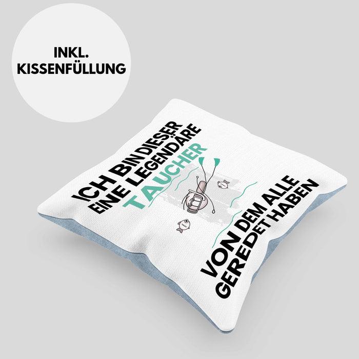 Taucher Geschenk Kissen mit Füllung 40x40 Lustige Geschenkidee Geburtstag für Taucher Ich Bin Dieser Legendäre Taucher Von Dem Alle Geredet Haben (Grau) Blau Trendation