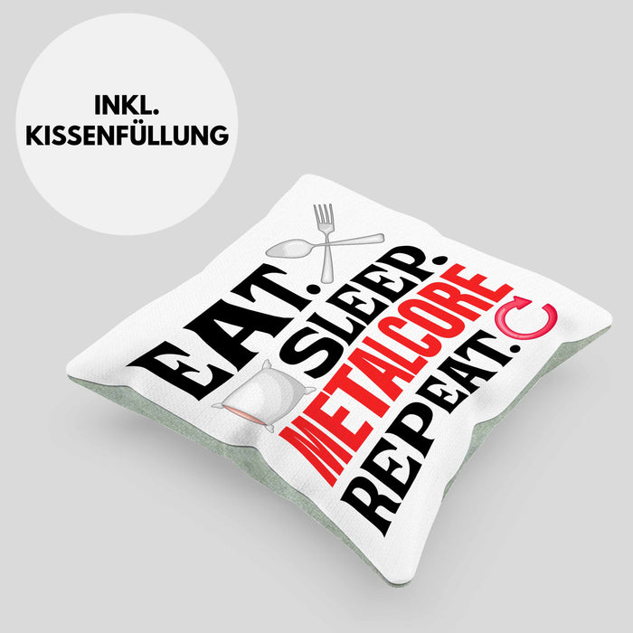 Eat Sleep Metalcore Repeat Kissen mit Füllung 40x40 Geschenk Musik Metal Heavy (Grau) Grün Trendation