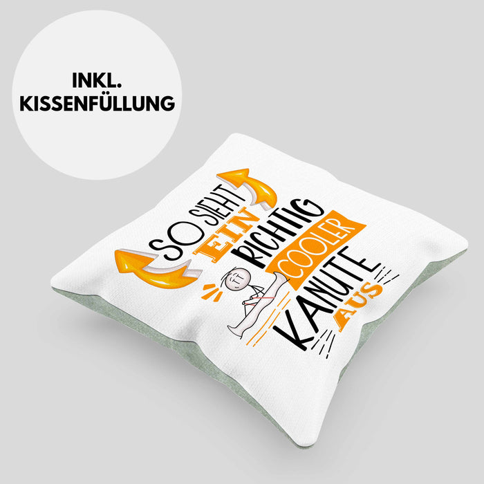 Kanute Kissen mit Füllung 40x40 Geschenk So Sieht Ein Richtig Cooler Kanute Aus Geschenkidee Spruch Lustig (Grau) Grün Trendation